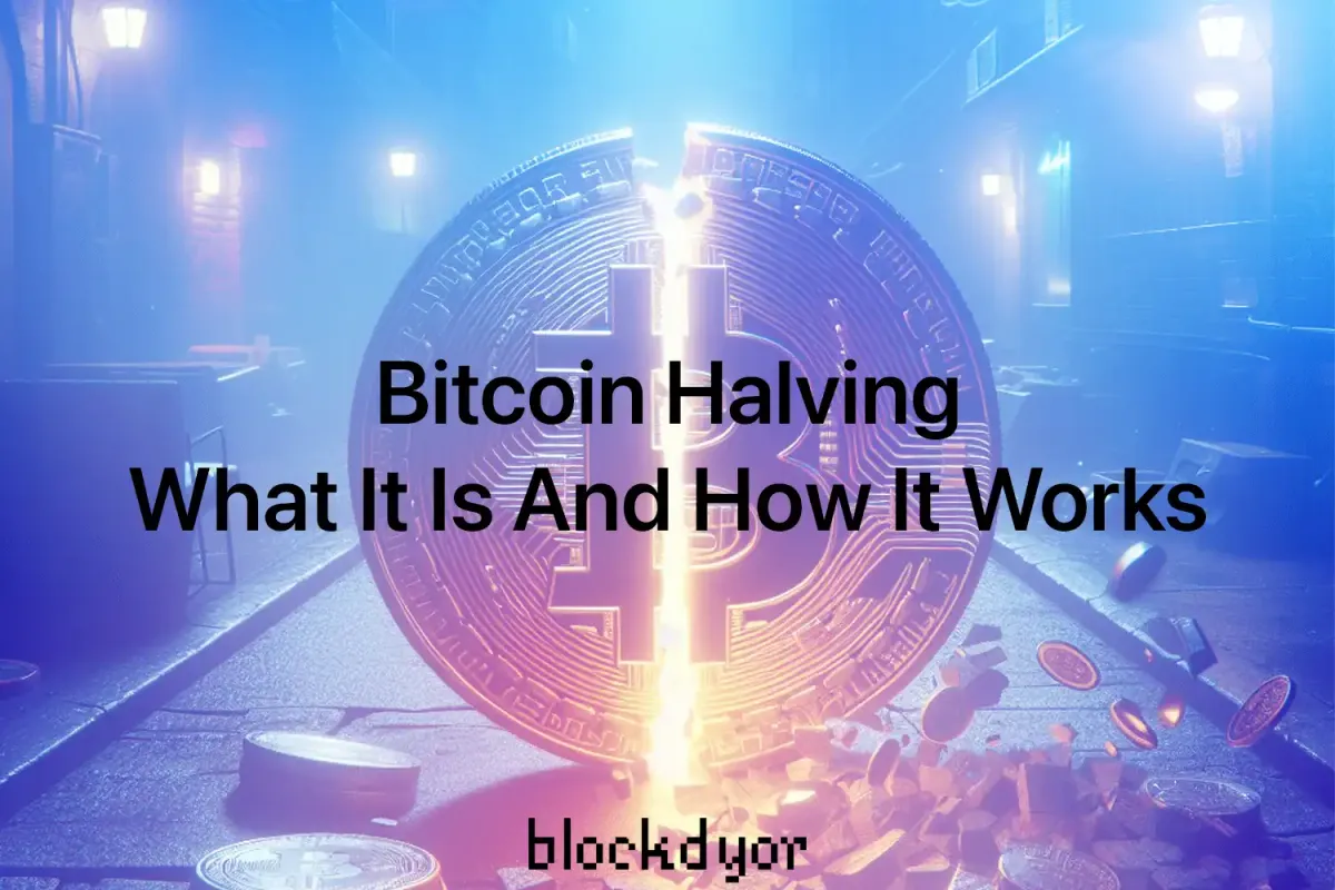 Bitcoin Halving 2024 What It Is And How It Works