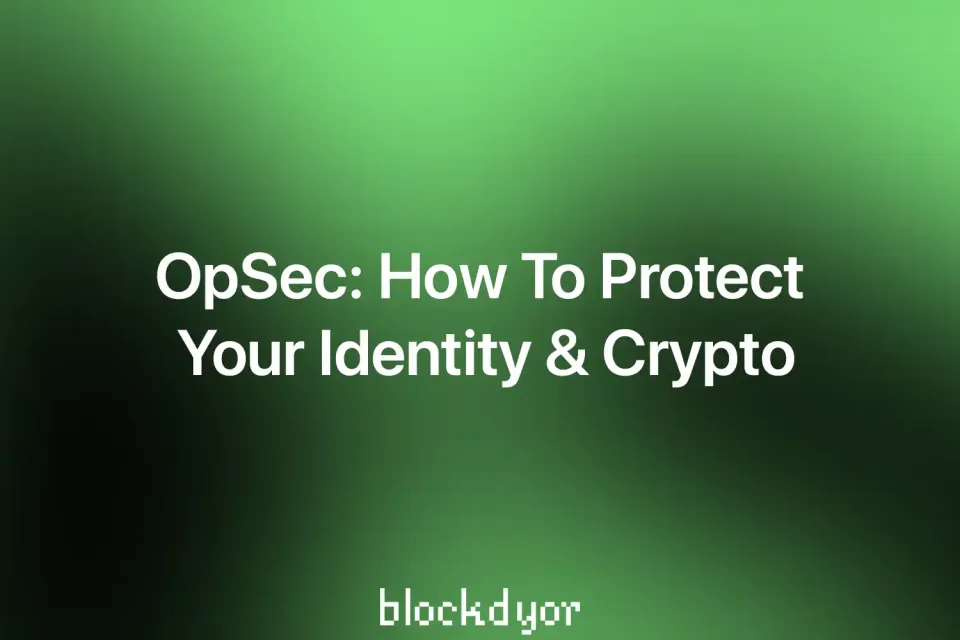 OpSec: How To Protect Your Identity & Crypto