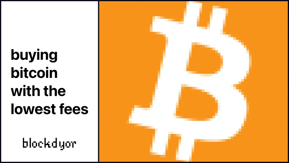Buying Bitcoin with the Lowest Fees