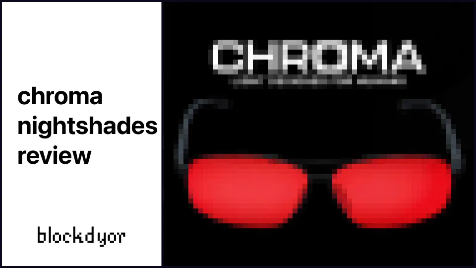 Chroma Nightshades Review 2026: Blue & Green Light Blocking Glasses